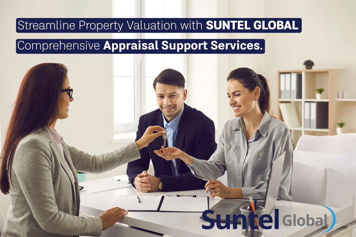 Streamline Property Valuation with Suntel Global Comprehensive Appraisal Support Services