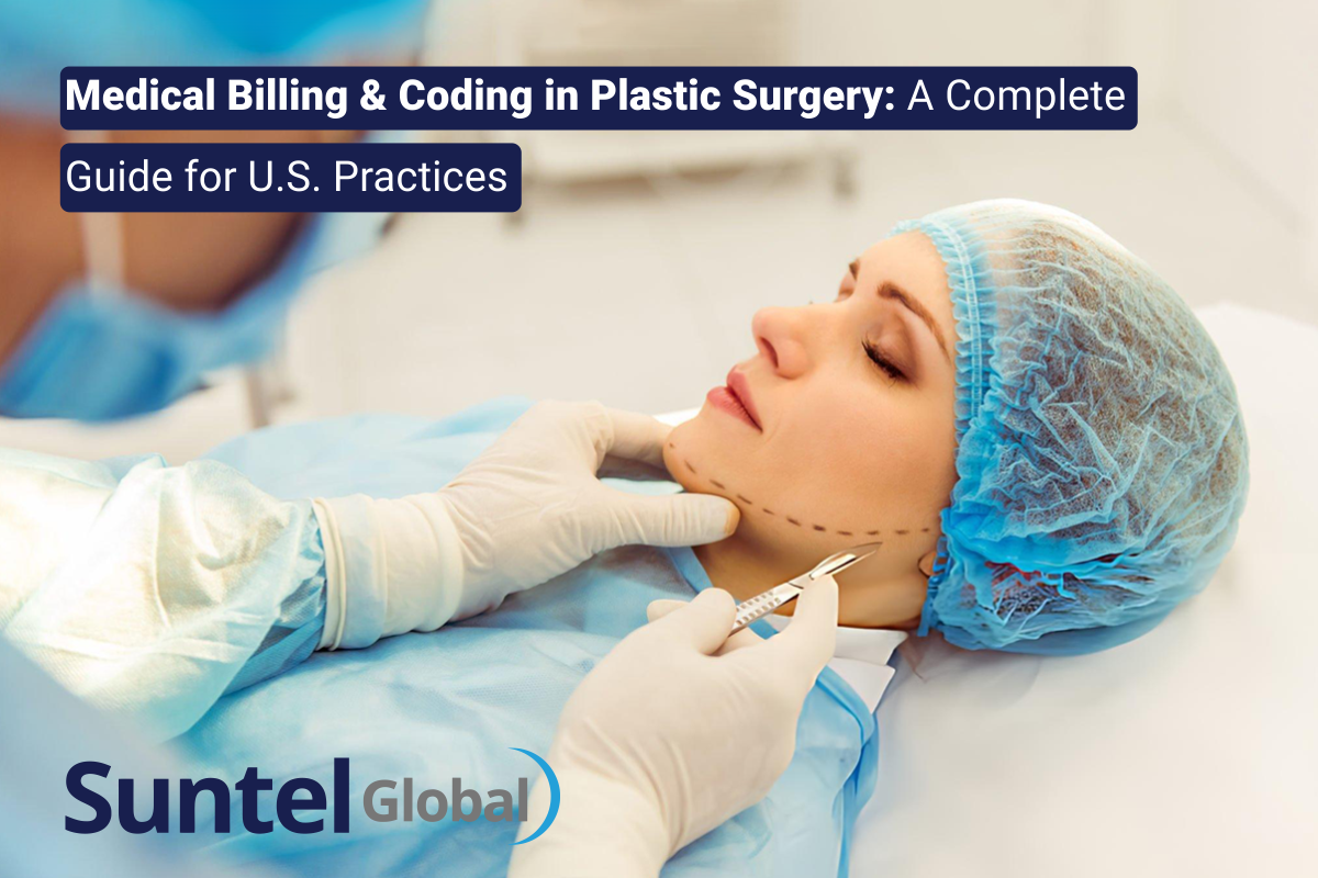 Medical Billing & Coding in Plastic Surgery: A Complete Guide for U.S. Practices