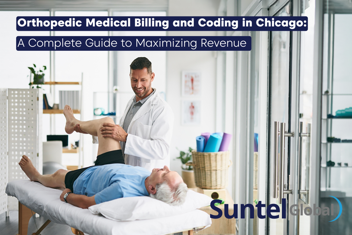 Orthopedic Medical Billing and Coding in Chicago: A Complete Guide to Maximizing Revenue