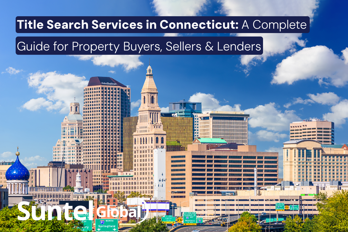 Title Search Services in Connecticut: A Complete Guide for Property Buyers, Sellers & Lenders