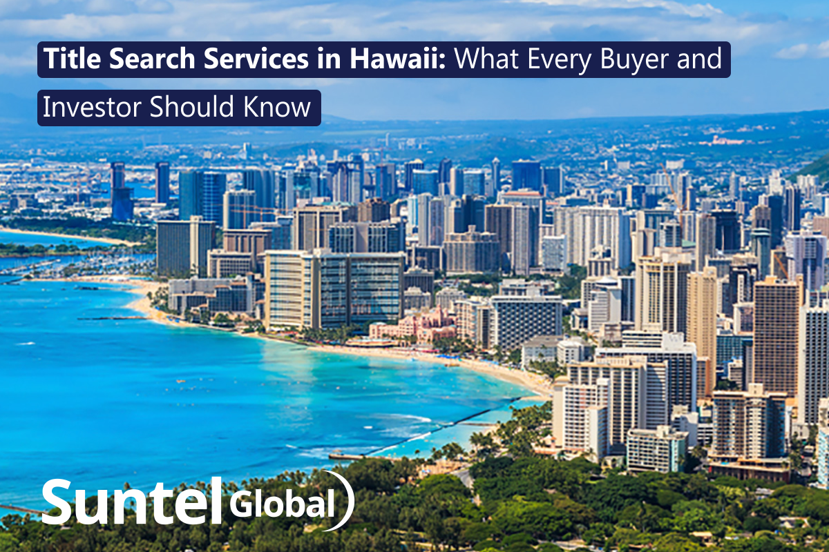 Title Search Services in Hawaii: What Every Buyer and Investor Should Know