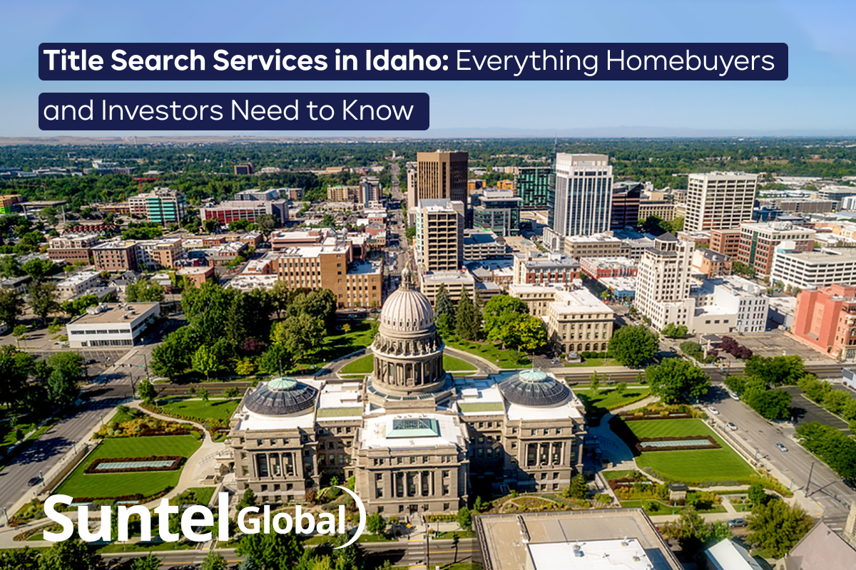 Title Search Services in Idaho: Everything Homebuyers and Investors Need to Know