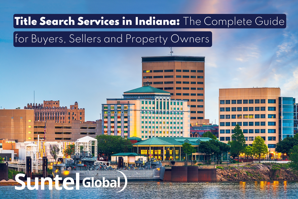 Title Search Services in Indiana: The Complete Guide for Buyers, Sellers and Property Owners
