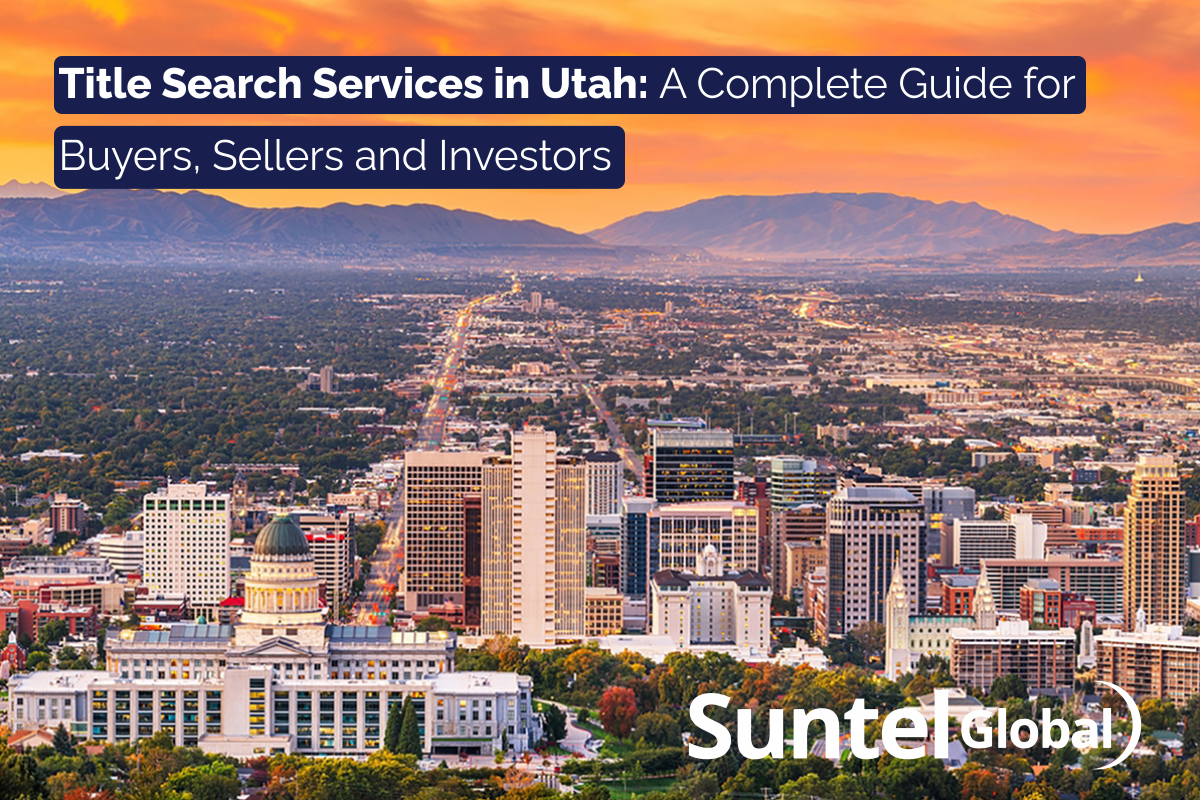 Title Search Services in Utah: A Complete Guide for Buyers, Sellers and Investors