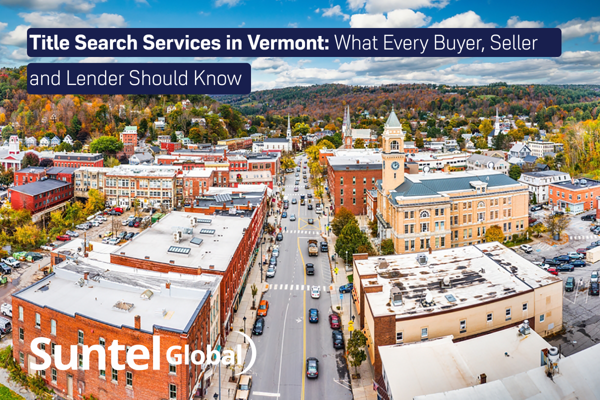 Title Search Services in Vermont: What Every Buyer, Seller and Lender Should Know