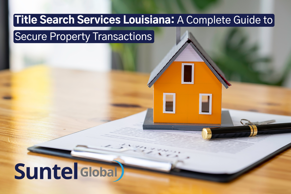 Title Search Services Louisiana: A Complete Guide to Secure Property Transactions