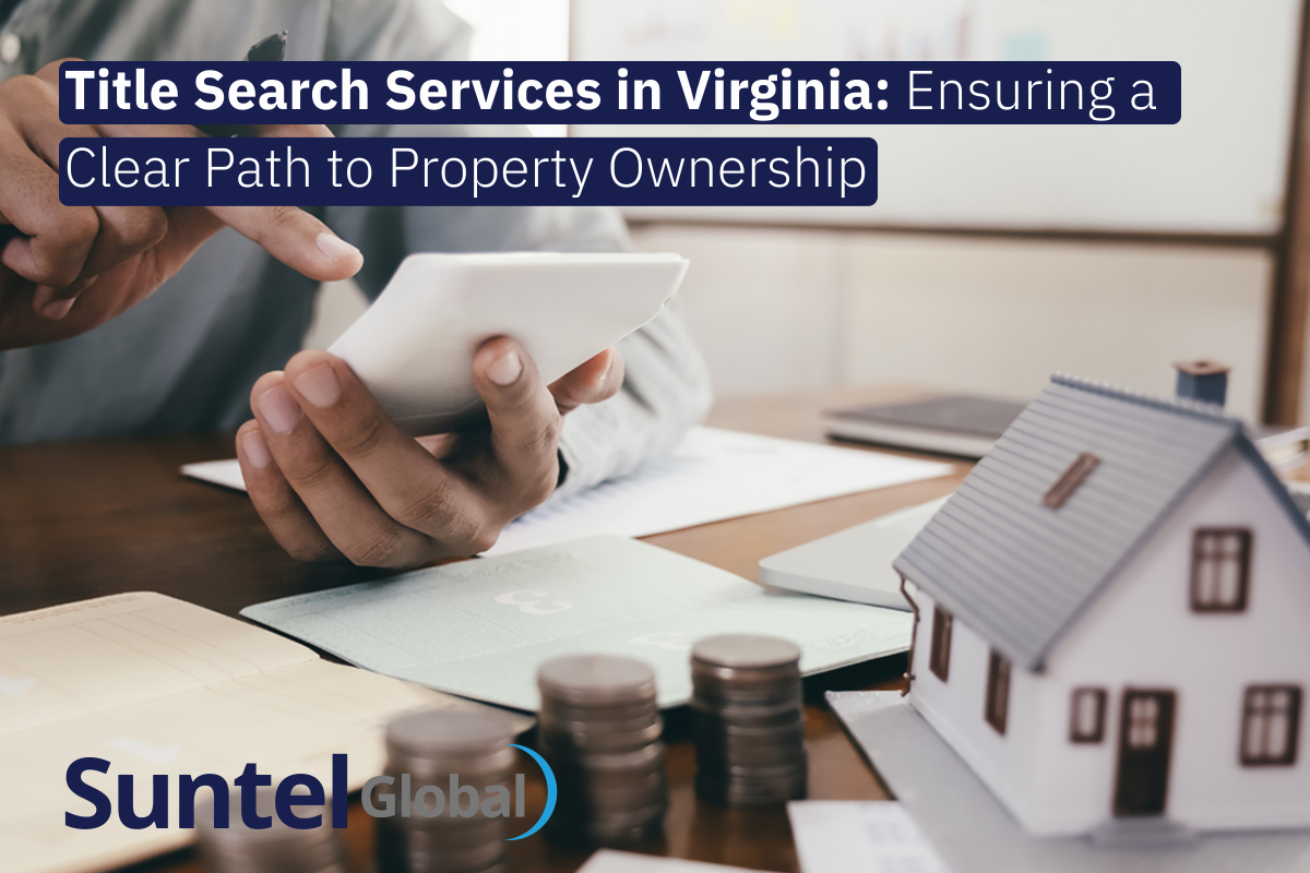 Title Search Services in Virginia: Ensuring a Clear Path to Property Ownership